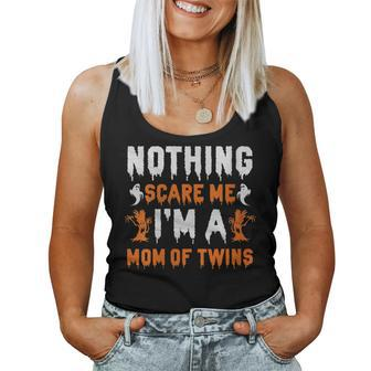 Scary Halloween Costume Nothing Scare Me Im A Mom Of Twins Women Tank Top | Mazezy