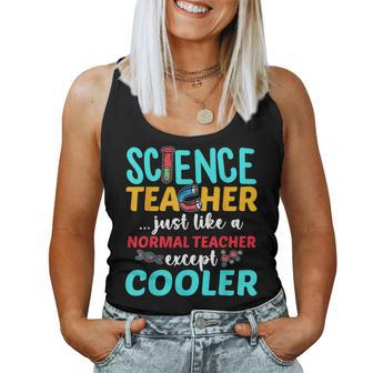 Science Teacher Except Cooler Back To School Science Class Women Tank Top - Thegiftio UK