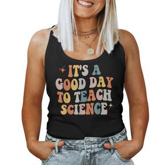 Science Teacher Its A Good Day To Teach Science Earth Women Tank Top | Mazezy DE