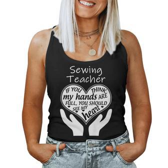 Sewing Teacher - Quilting Passionate Women Tank Top | Mazezy