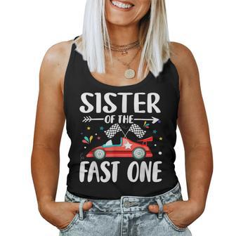 Sister Of The Fast One Birthday 1St Race Car Family Matching Women Tank Top - Thegiftio UK