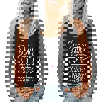 Sisters Trip Cheapers Than Therapy 2023 Girls Vacation Party Women Tank Top Weekend Graphic | Seseable UK