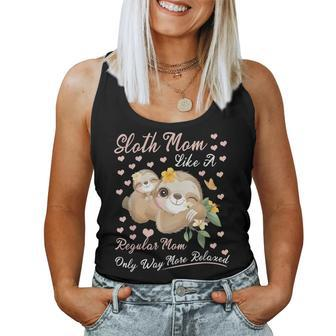 Sloth Mom Like A Regular Mom Only Way More Relaxed Sloth Women Tank Top Basic Casual Daily Weekend Graphic - Thegiftio UK