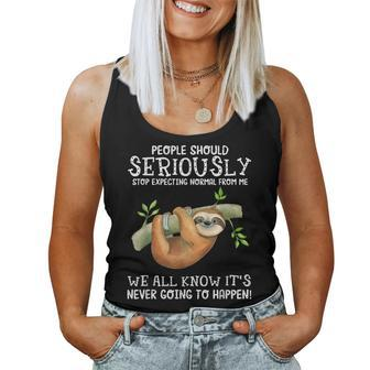 Sloth People Should Seriously Stop Expecting Normal V2 Women Tank Top Basic Casual Daily Weekend Graphic - Thegiftio UK