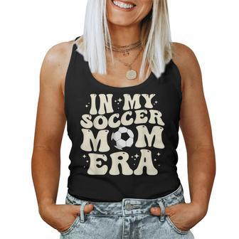 In My Soccer Mom Era Groovy Soccer Mom Life Women Tank Top | Mazezy