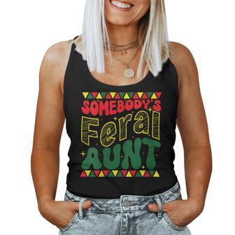 Somebodys Feral Aunt Black History Month Junenth June 19 Black History Women Tank Top | Mazezy