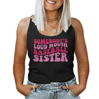 Somebodys Loud Mouth Baseball Sister For Sister Women Tank Top | Mazezy