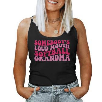 Somebodys Loud Mouth Softball Grandma For Grandma Women Tank Top | Mazezy AU