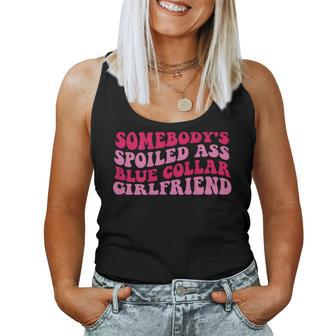 Somebodys Spoiled Ass Blue Collar Girlfriend On Back Women Tank Top Weekend Graphic - Monsterry CA