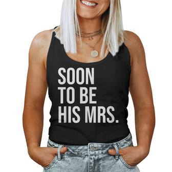 Soon To Be His Mrs Future Wife Bride Women Tank Top | Mazezy