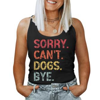 Sorry Can't Dogs Bye Retro Vintage Dog For Women Tank Top | Mazezy
