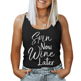 Spin Class Joke Spinning Instructor Spin Now Wine Later Women Tank Top | Mazezy