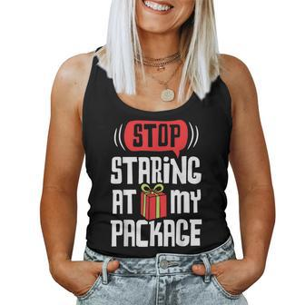 Stop Staring At My Package Christmas Xmas Women Tank Top - Monsterry