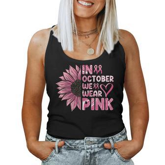 Sunflower Breast Cancer Awareness In October We Wear Pink Women Tank Top - Seseable