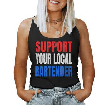 Support Your Local Bartender Beer Liquor Shots And Wine Women Tank Top | Mazezy