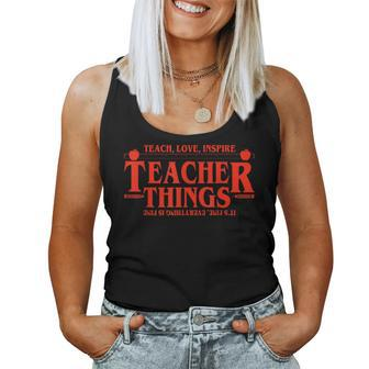 Teach Love Inspire Teacher Things It's Fine Everything Women Tank Top - Monsterry