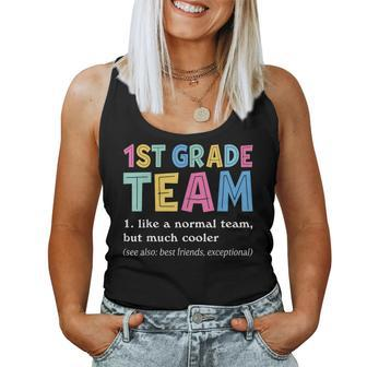 Teacher 1St Grade Team Like A Normal Team But Much Cooler Women Tank Top - Monsterry DE