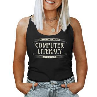 Teacher Let's Talk About Computer Literacy Women Tank Top | Mazezy