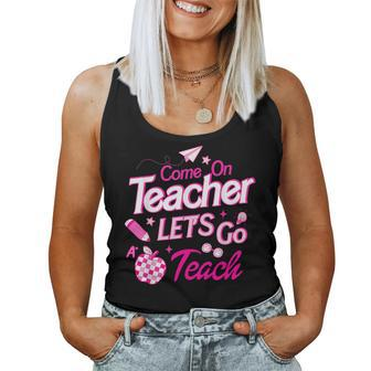 Come On Teachers Let's Go Teach Checker Retro For Teacher Women Tank Top | Mazezy