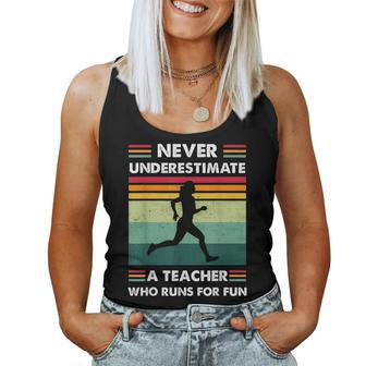 Teachers Run Never Underestimate Teacher Runs For Fun Gift For Womens Women Tank Top Basic Casual Daily Weekend Graphic - Seseable