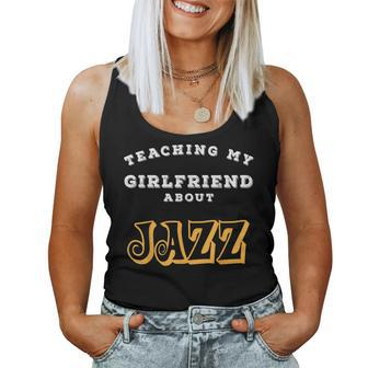 Teaching My Girlfriend About Jazz Cm Women Tank Top | Mazezy
