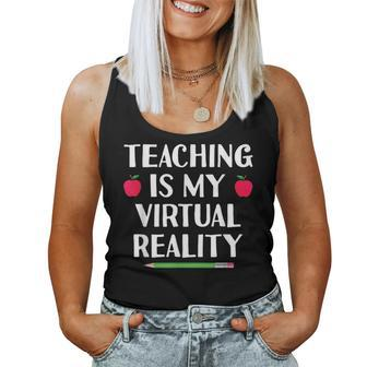Teaching Is My Virtual Reality Cute Teacher Online Classes Women Tank Top | Mazezy