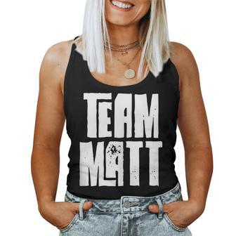 Team Matt Dad Son Mom Husband Grandson Sports Group Name Women Tank Top | Mazezy UK