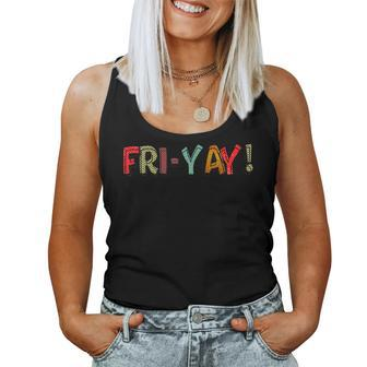 Tgif Happy Fri-Yay Friday Lovers Colorful Weekend Teacher Women Tank Top - Monsterry CA