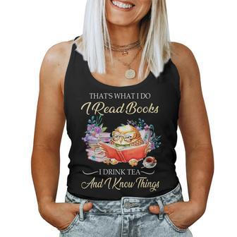 Thats I Do I Read Books Drink Tea And Know Things Owl Women Tank Top | Mazezy