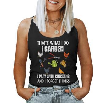 Thats What I Do I Garden I Play With Chickens Forget Things Women Tank Top Weekend Graphic - Monsterry