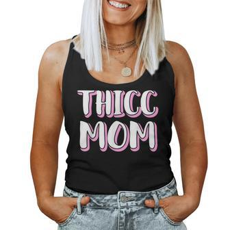 Thicc Mom Body Positivity Mother Women Tank Top | Mazezy