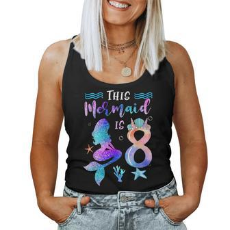 This Mermaid Is 8 Year Old Gift 8Th Birthday Girl Daughter Women Tank Top Basic Casual Daily Weekend Graphic - Seseable