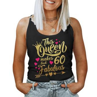 This Queen Makes 60 Look Fabulous 60Th Birthday Women Tank Top Weekend Graphic - Seseable