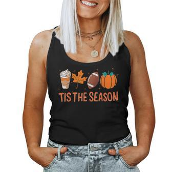 Tis The Season Latte Leaf Football Pumpkin Fall Season Women Tank Top | Mazezy
