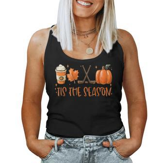 Tis The Season Pumpkin Latte Fall Leaves Thanksgiving Hockey Women Tank Top - Seseable