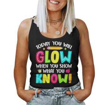 Today You Will Glow Funny Test Testing Day Teacher Kids Women Tank Top Basic Casual Daily Weekend Graphic - Thegiftio UK