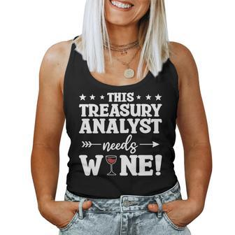 This Treasury Analyst Needs Wine Women Tank Top | Mazezy UK