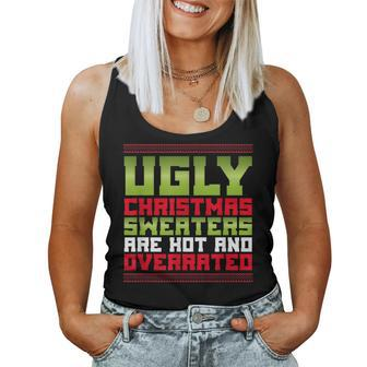 Ugly Christmas Sweaters Are Hot And Overrated Xmas Women Tank Top - Monsterry CA