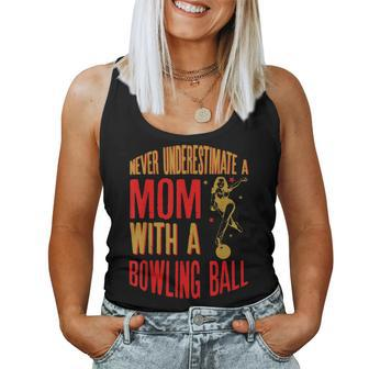 Never Underestimate A Cool Mom With A Bowling Ball Women Tank Top - Seseable