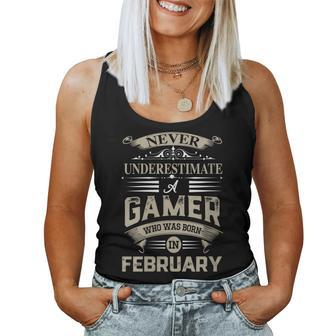 Never Underestimate A Gamer Who Was Born In February Women Tank Top - Seseable