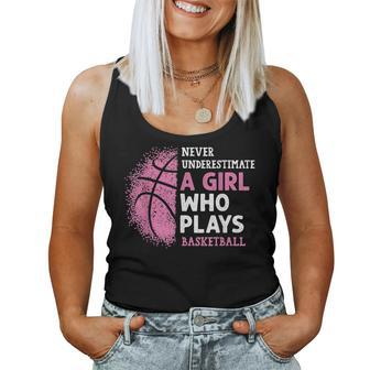 Never Underestimate A Girl Who Plays Basketball Girl Power Basketball Women Tank Top | Mazezy