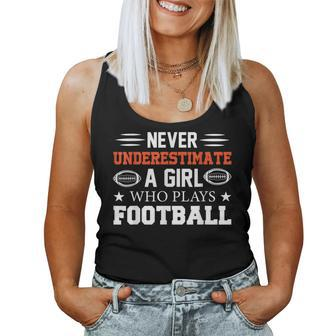 Never Underestimate A Girl Who Plays Football Girls Women Tank Top - Seseable