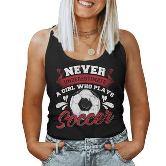 Never Underestimate A Girl Who Plays Soccer Lover Fan Player Women Tank Top - Seseable