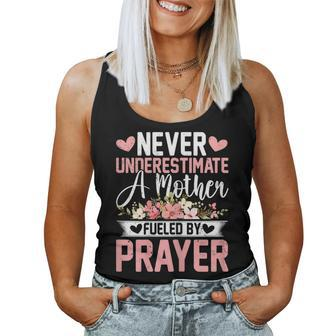 Never Underestimate A Mother Fueled By Prayer Women Tank Top | Mazezy