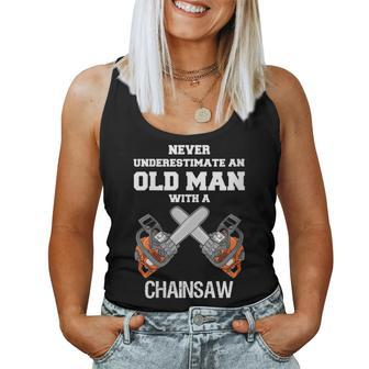 Never Underestimate An Old Man Chainsaw Carpenter Lumberjack Women Tank Top - Thegiftio UK