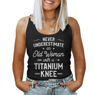 Never Underestimate An Old Woman Knee Surgery Idea Women Tank Top | Mazezy