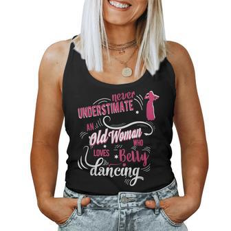 Never Underestimate An Old Woman Who Loves Belly Dancing Women Tank Top | Mazezy