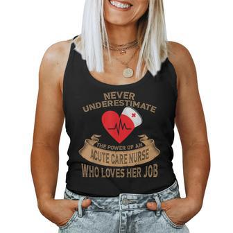 Never Underestimate The Power Of An Acute Care Nurse Women Tank Top - Monsterry
