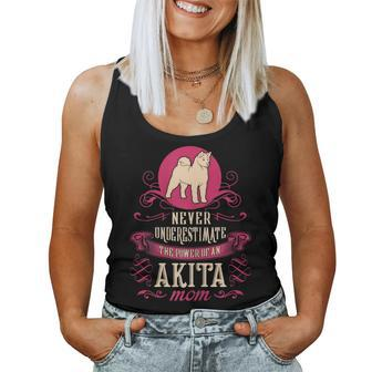 Never Underestimate Power Of Akita Mom Women Tank Top - Seseable