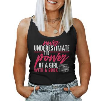 Never Underestimate The Power Of A Girl With A Book Read Women Tank Top - Thegiftio UK